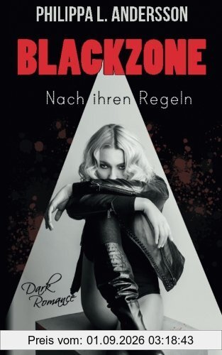 Blackzone - Nach ihren Regeln (Dark Romance)