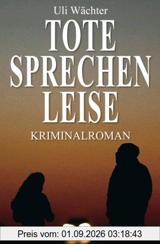 Tote sprechen leise: Ein Krimi mit Capitán Centuron