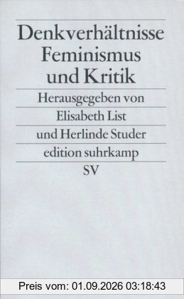 Denkverhältnisse: Feminismus und Kritik (edition suhrkamp)