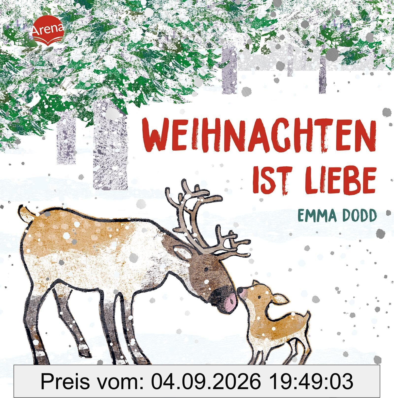 Weihnachten ist Liebe: Weihnachtliches Pappbilderbuch für Kinder ab 2 Jahren
