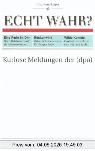 Echt wahr? - Kuriose Meldungen der (dpa)