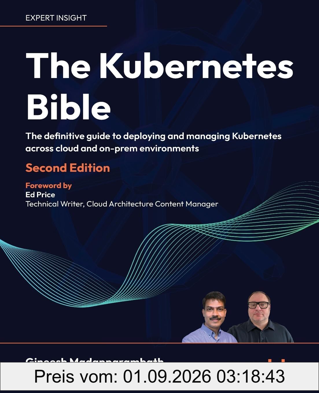 The Kubernetes Bible: The definitive guide to deploying and managing Kubernetes across cloud and on-prem environments