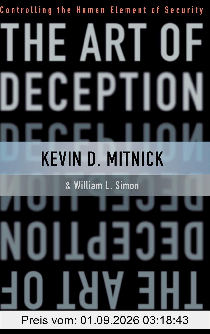 The Art of Deception: Controlling the Human Element of Security