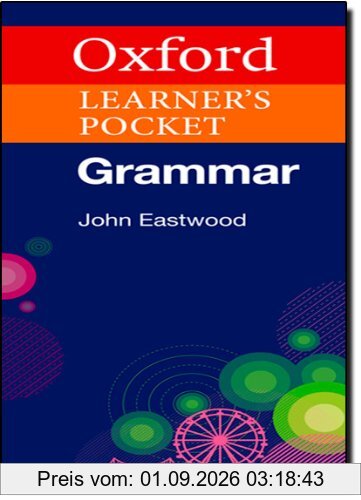 Oxford Learner's Pocket Grammar. Intermediate - Advanced. Wörterbuch (Oxf Learner'S Grammar)