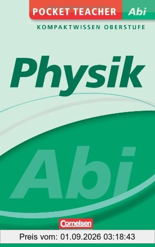 Pocket Teacher Abi - Physik - Cornelsen Scriptor: Kompaktwissen Oberstufe
