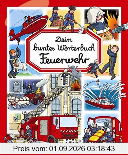 Dein buntes Wörterbuch: Feuerwehr