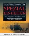 Die Enzyklopädie der Spezialeinheiten: Taktik-Geschichte-Strategie-Waffen