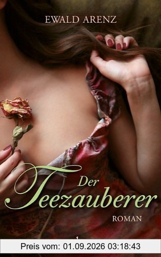 Der Teezauberer: Roman