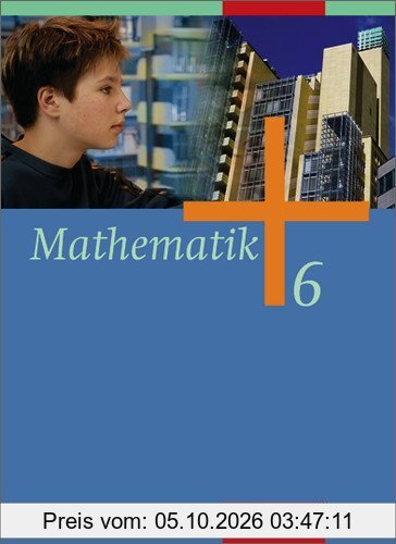 Mathematik - Ausgabe für Gesamtschulen: Mathematik - Allgemeine Ausgabe 2006 für die Sekundarstufe I: Schülerband 6 mit CD-ROM HB, HH, NW, …