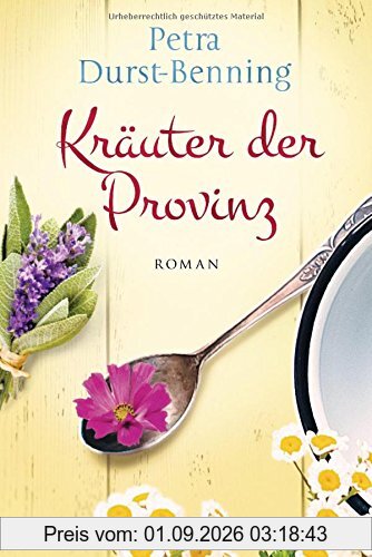 Kräuter der Provinz: Roman