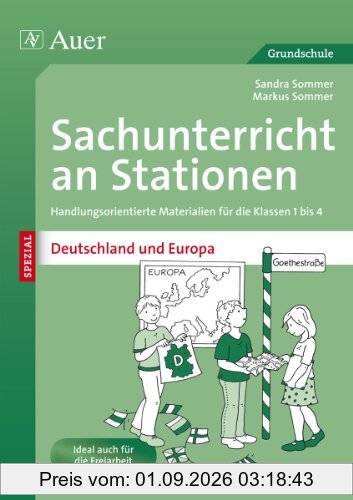 Sachunterricht an Stationen Deutschland & Europa: Handlungsorientierte Materialien für die Klassen 1 bis 4