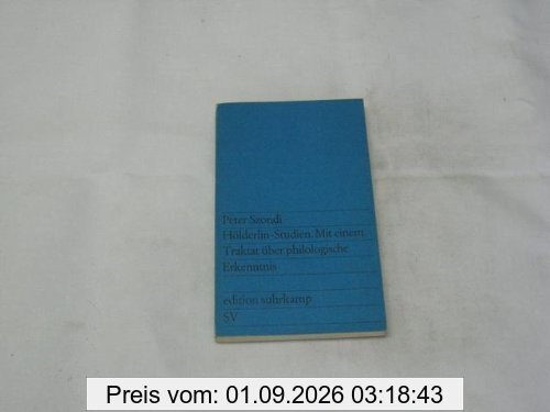Hölderlin - Studien. Mit einem Traktat über philologische Erkenntnis.