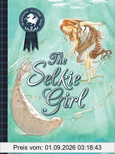 The Selkie Girl (Traditional Scottish Tales)