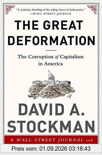 The Great Deformation: The Corruption of Capitalism in America
