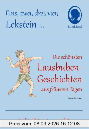 1 2 3 4 Eckstein, Die schönsten Lausbuben-Geschichten aus früheren Tagen für Menschen mit Demenz: In fünf Minuten erzählt