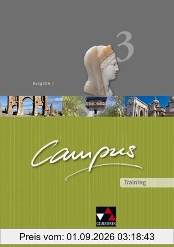 Campus B: Campus Ausgabe B Training 3. Arbeitsheft: Gesamtkurs Latein