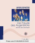 Die Freude des Augenblicks