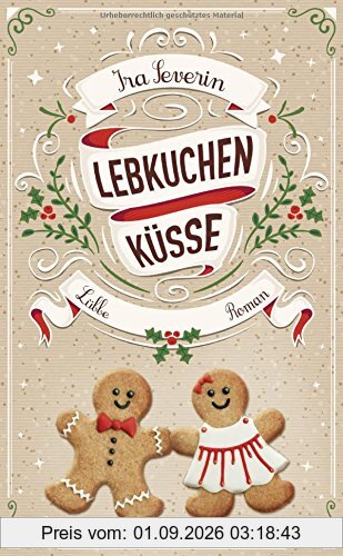 Lebkuchenküsse: Roman