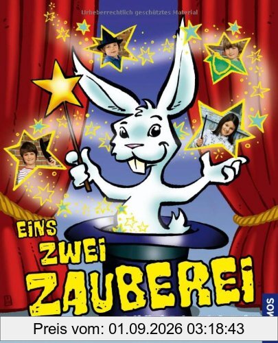 Eins, zwei, Zauberei: Verblüffende Zaubertricks für Kinder