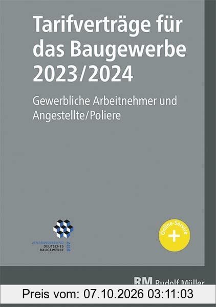 Tarifverträge für das Baugewerbe 2023/2024: Gewerbliche Arbeitnehmer und Angestellte/Poliere.