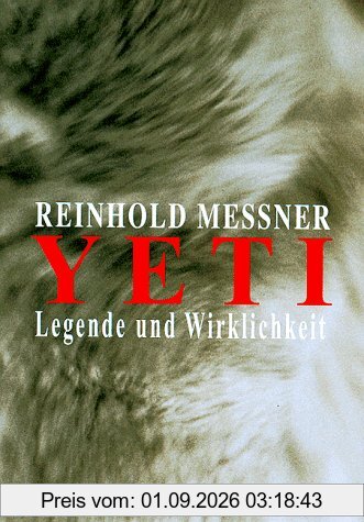 Yeti. Legende und Wirklichkeit