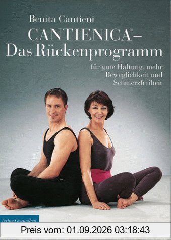 Cantienica: Das Rückenprogramm. Für gute Haltung, mehr Beweglichkeit und Schmerzfreiheit