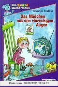 Das Mädchen mit den viereckigen Augen. Großdruck. ( Ab 6 J.). In neuer Rechtschreibung