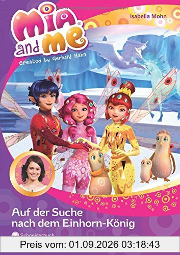 Mia and me, Band 23: Auf der Suche nach dem Einhorn-König