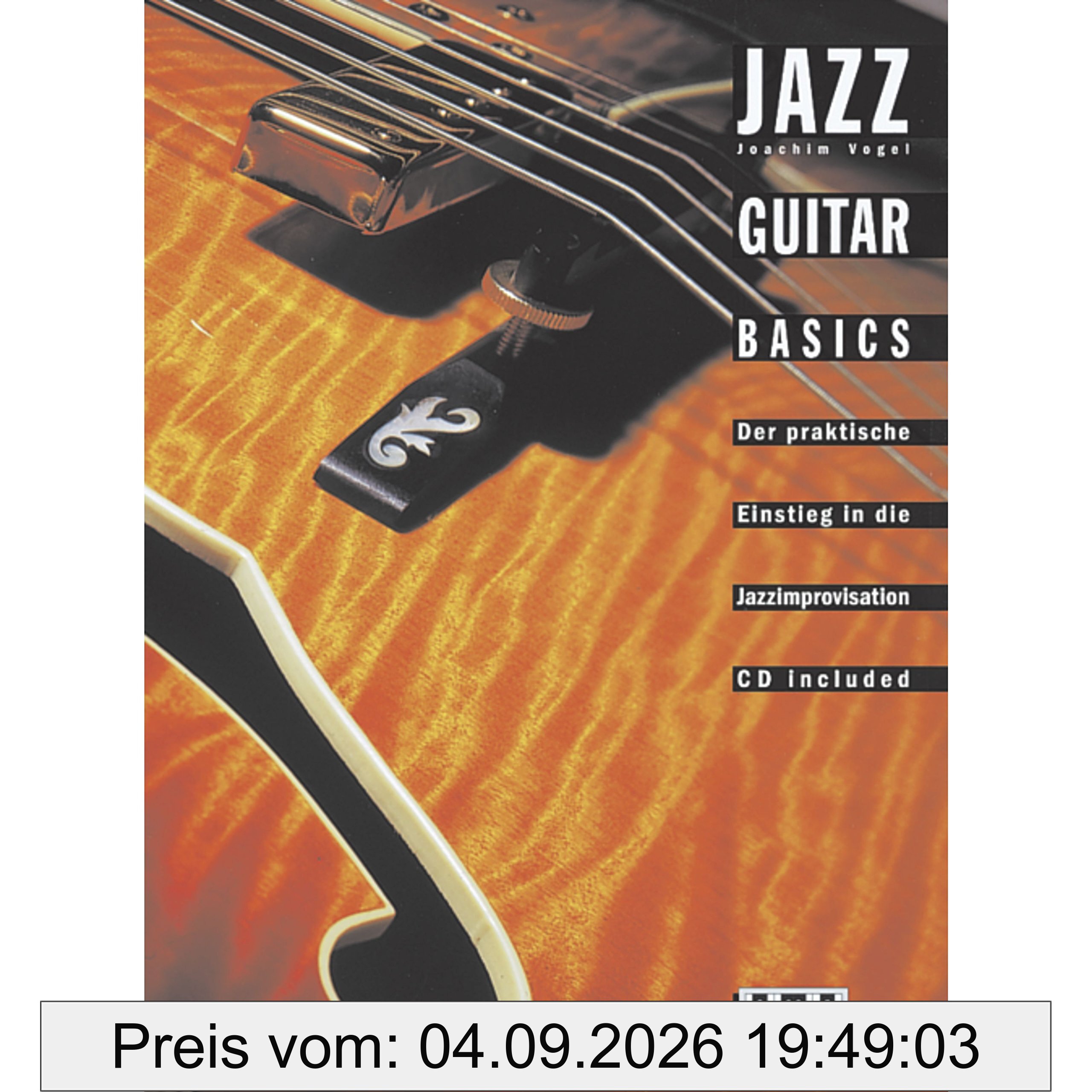 Jazz Guitar Basics: Der praktische Einstieg in die Jazzimprovisation
