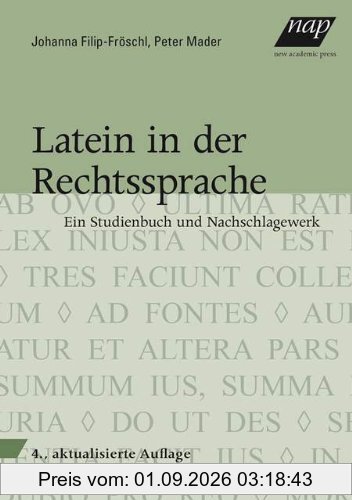 Latein in der Rechtssprache: Ein Studienbuch und Nachschlagewerk