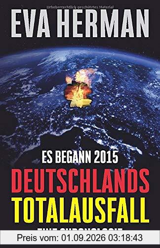 Es begann 2015: Deutschlands Totalausfall: Eine Chronologie