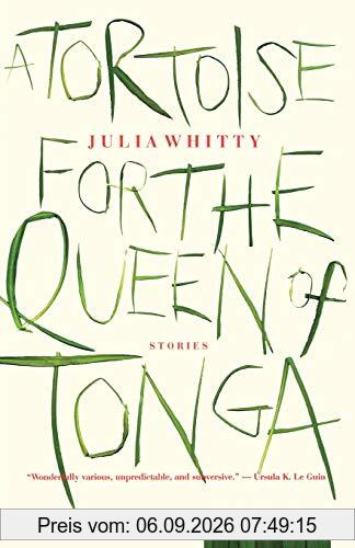 A Tortoise for the Queen of Tonga: Stories