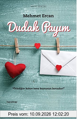 Dudak Payim: Özledigim Kokun Bana Boynunun Borcudur