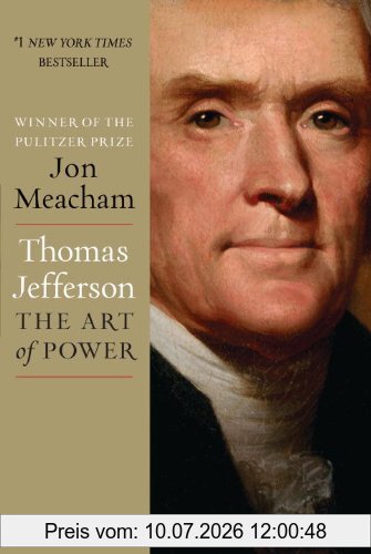 Jon Meacham Thomas Jefferson, The Art Of Power