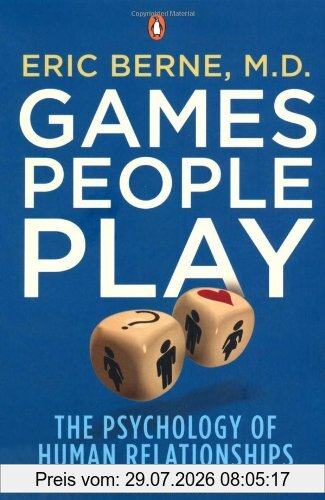Eric Berne Games People Play, The Psychology Of Human Relationships