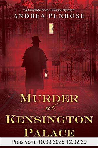 Murder at Kensington Palace (A Wrexford & Sloane Mystery, Band 3)