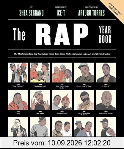 The Rap Year Book: The Most Important Rap Song from Every Year Since 1979, Discussed, Debated, and Deconstructed