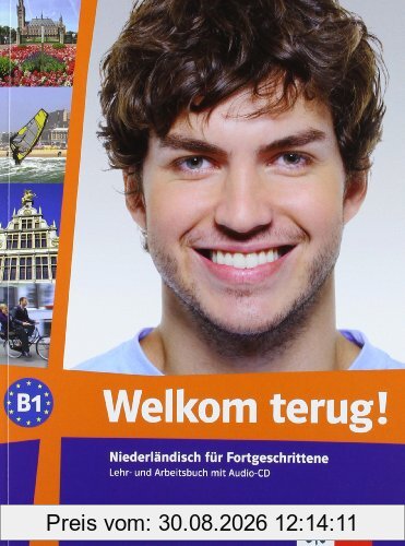 Welkom terug! B1. Lehr- und Arbeitsbuch + Audio-CD