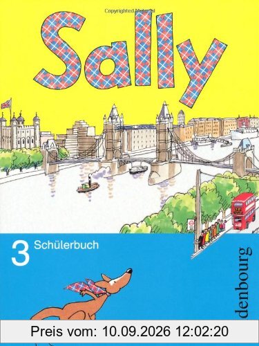 Sally 3. Jahrgangsstufe. Schülerbuch: Lehrwerk für den Englischunterricht ab Klasse 3