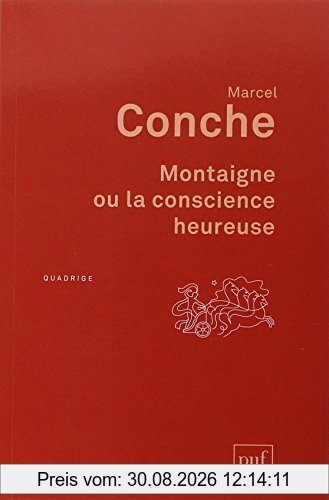 Montaigne ou La conscience heureuse