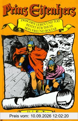 Prinz Eisenherz, 3: Zwischen Leben und Tod / Reitet für Thule / Sein Freund Boltar