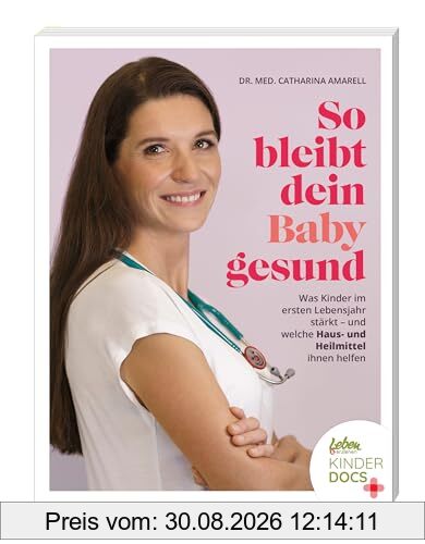 So bleibt dein Baby gesund: Was Kinder im ersten Lebensjahr stärkt – und welche Haus- und Heilmittel ihnen helfen