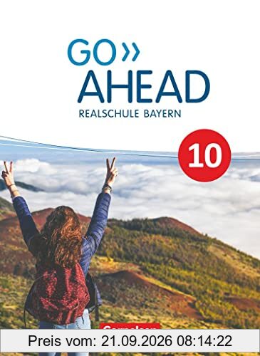 Go Ahead - Realschule Bayern 2017 - 10. Jahrgangsstufe: Schulbuch - Festeinband
