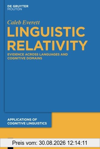 Linguistic Relativity (Applications of Cognitive Linguistics [ACL], Band 25)