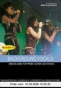 Background Vocals: Grundlagen für Probe, Bühne und Studio