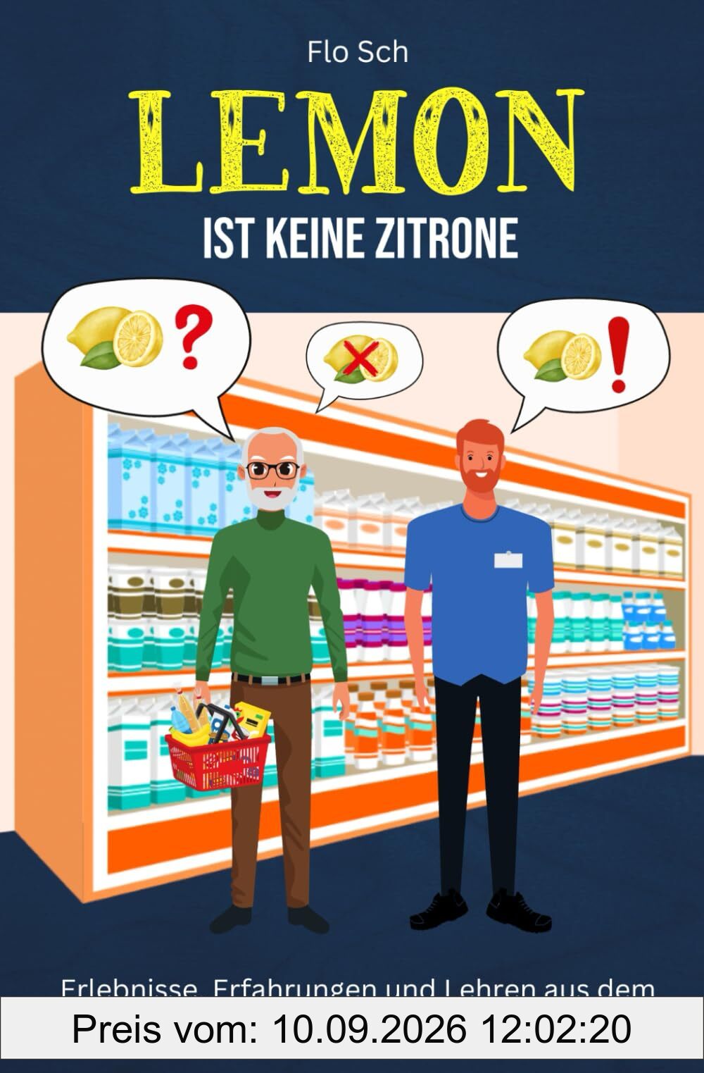 Lemon ist keine Zitrone: Erlebnisse, Erfahrungen und Lehren aus dem Einzelhandel