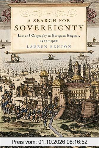 A Search for Sovereignty: Law and Geography in European Empires, 1400-1900
