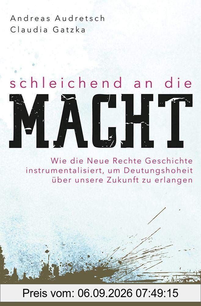 Schleichend an die Macht