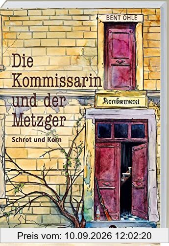 Die Kommissarin und der Metzger - Schrot und Korn: Ein münsterLANDkrimi. Band 2 der unterhaltsamen Krimireihe mit Schauplatz Münsterland. ... und der Metzger: Ein münsterLANDkrimi)