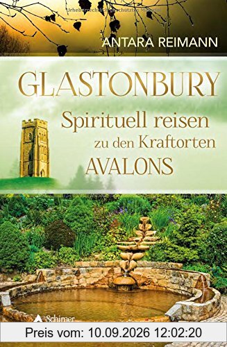 Glastonbury: Spirituell reisen zu den Kraftorten Avalons